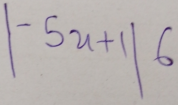 |-5x+1|6