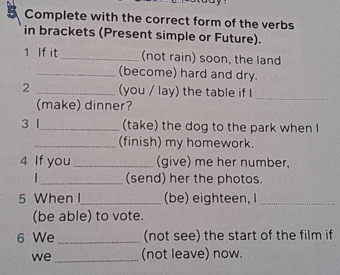 Risolto:Complete with the correct form of the verbs in brackets ...