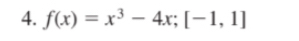 f(x)=x^3-4x; [-1,1]