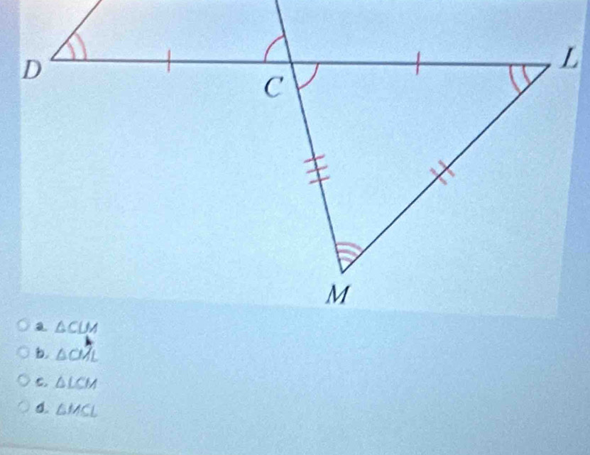 b. △ alambda L
C. △ LCM
4. △ MSL