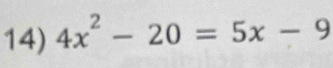 4x^2-20=5x-9