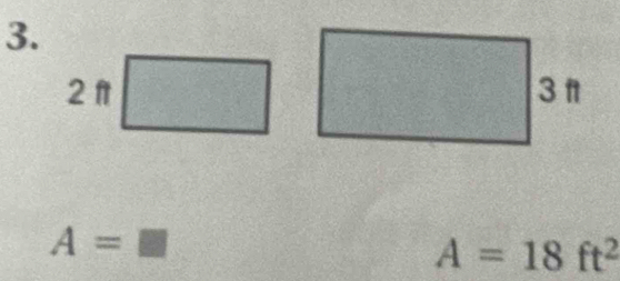 A=□
A=18ft^2