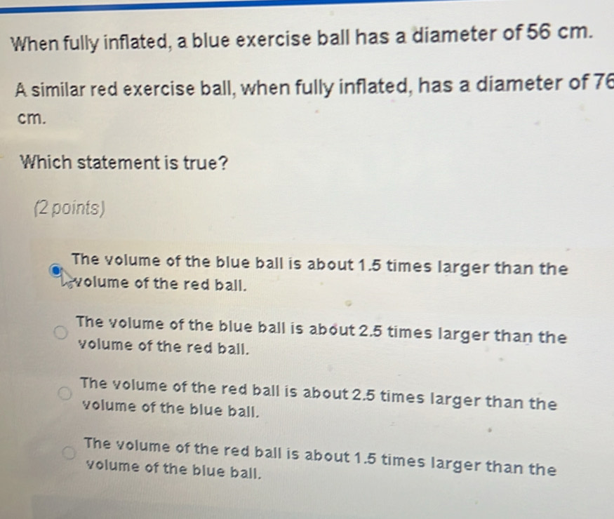 Solved: When fully inflated, a blue exercise ball has a diameter of 56 ...