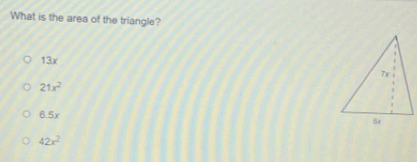 What is the area of the triangle?
13x
21x^2
6.5x
42x^2