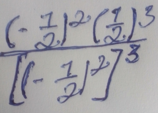 frac (- 1/2 )^2( 1/2 )^3[(- 1/2 )^2]^5