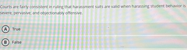 Solved: Courts are fairly consistent in ruling that harassment suits ...