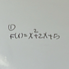 ①
F(x)=x^2+2x+5