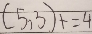 (5,3)+=4