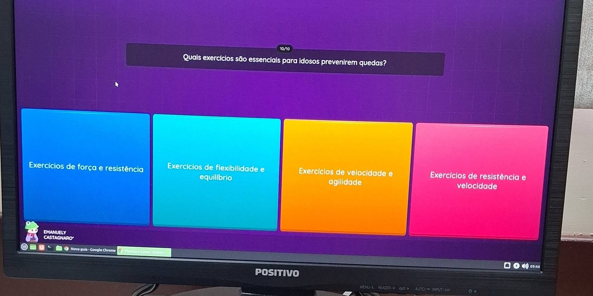 Quais exercícios são essenciais para idosos prevenirem quedas?
Exercícios de força e resistência Exercícios de flexibilidade e Exercícios de velocidade e Exercícios de resistência e
equilíbrio
agilidade velocidade
EMANUELY
CASTAGNARO
9 Nova guia - Google Chrome
POSITIVO
READER