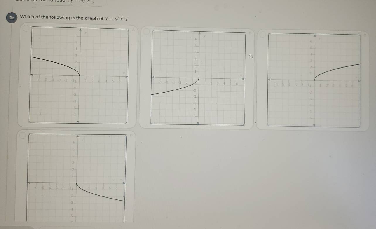 g8 Which of the following is the graph of y=sqrt(x) ?