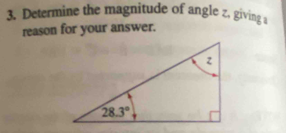 Determine the magnitude of angle z, giving a
reason for your answer.