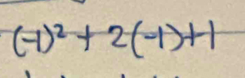 (-1)^2+2(-1)+1