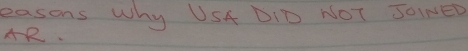 easons Why USA DID NOT SOINED 
R、