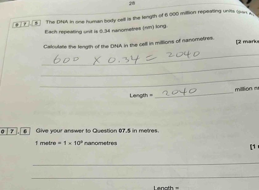 Solved: 28 0 7.5] The DNA in one human body cell is the length of 6000 ...