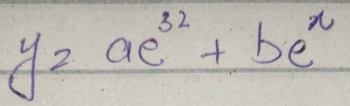 y=ae^(32)+be^x