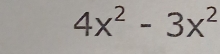 4x^2-3x^2