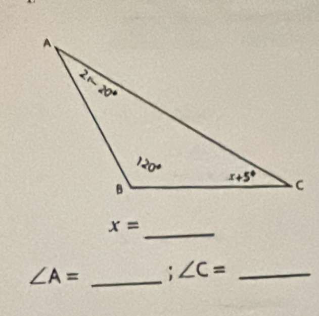 x=
∠ A= _
; ∠ C= _