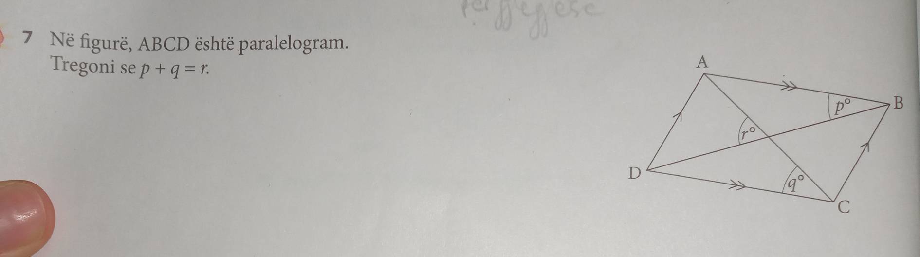 Në figurë, ABCD është paralelogram.
Tregoni se p+q=r.