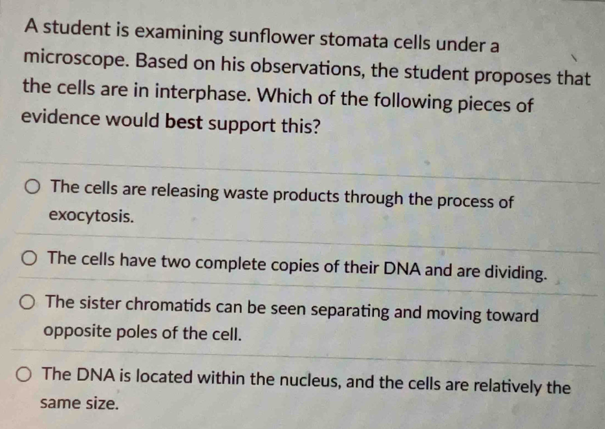 Solved: A student is examining sunflower stomata cells under a ...