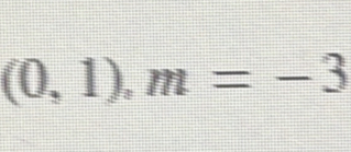 (0,1), m=-3