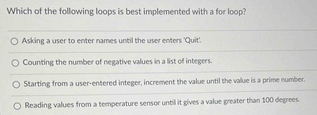Solved: Which of the following loops is best implemented with a for ...