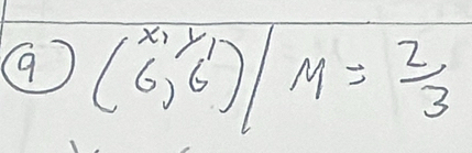 9 beginarrayr x_1y1 (6,6)/M= 2/3  endarray