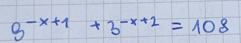 3^(-x+1)+3^(-x+2)=108