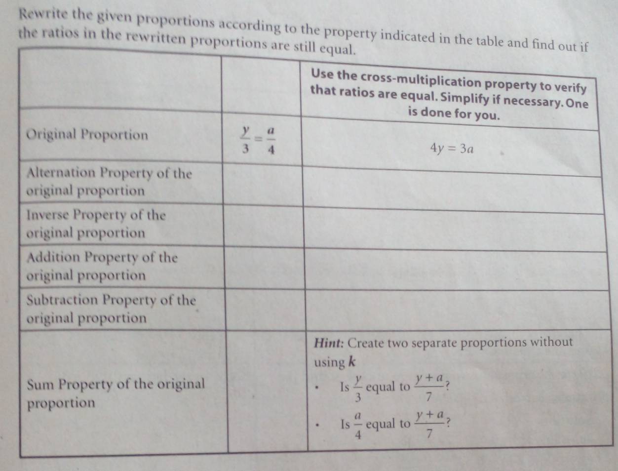 Rewrite the given proportions according to the property ind
the ratios in the r