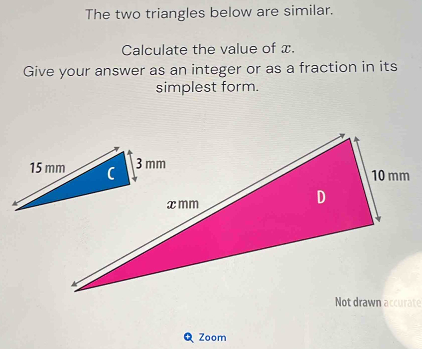 Solved: The two triangles below are similar. Calculate the value of x ...