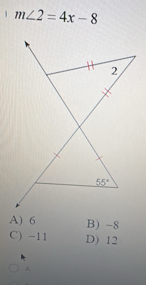 m∠ 2=4x-8
A) 6 B) -8
C) -11 D) 12
A