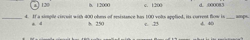 Solved: a.) 120 b. 12000 c. 1200 d. . 000083 _4. If a simple circuit ...
