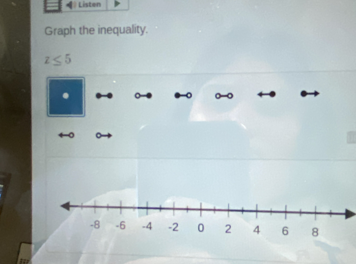 Listen 
Graph the inequality.
z≤ 5
。 
。