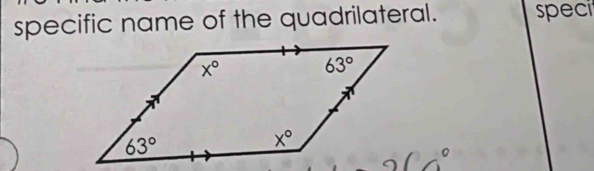 specific name of the quadrilateral. spec