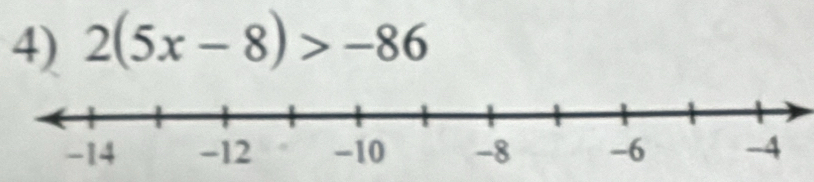 2(5x-8)>-86