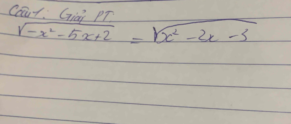 Caay. G:2 DT
sqrt(-x^2-5x+2)=sqrt(x^2-2x-3)