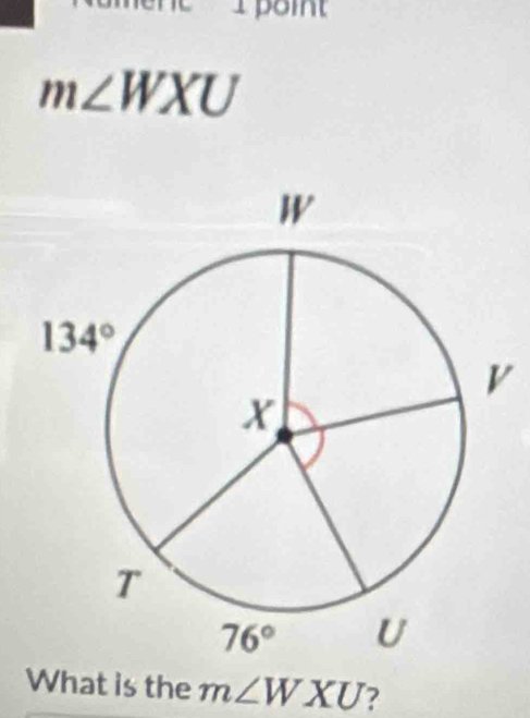 m∠ WXU
v
What is the m∠ WXU ?