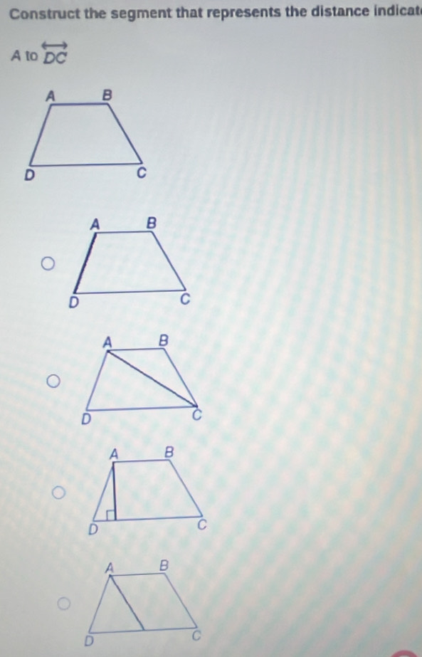 Construct the segment that represents the distance indicat 
A to overleftrightarrow DC