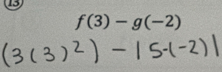 15
f(3)-g(-2)