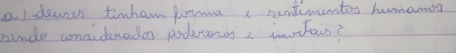 al deases tiham potma a nertimentos humames 
puude considenades pooerceres a irtais?