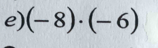 (-8)· (-6)