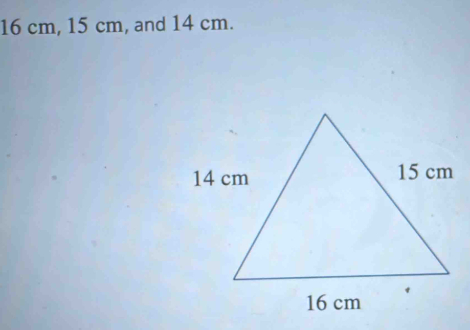 16 cm, 15 cm, and 14 cm.