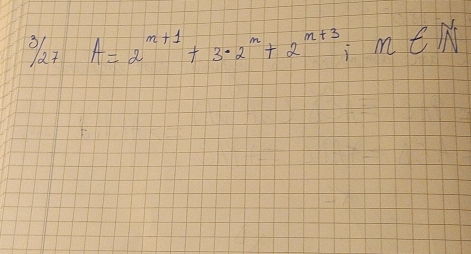 ^3/27A=2^(m+1)+3· 2^m+2^(m+3); m∈ N