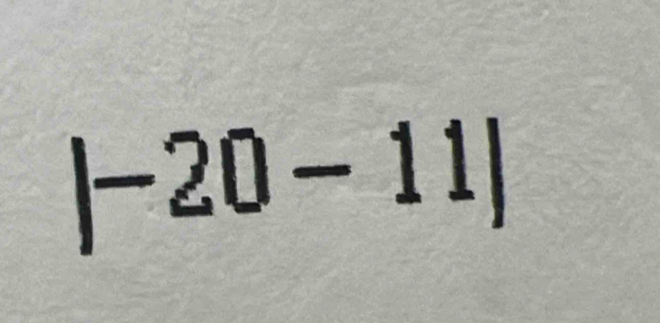 |-20-11|