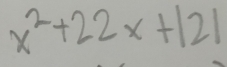 x^2+22x+121