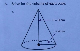 Solve for the volume of each cone.
1.