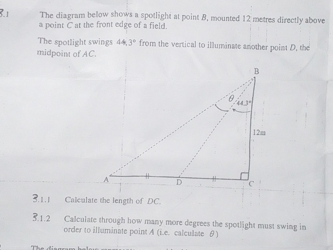 Solved: 3.1 The diagram below shows a spotlight at point B, mounted 12 ...