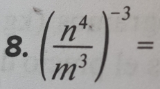 ( n^4/m^3 )^-3=