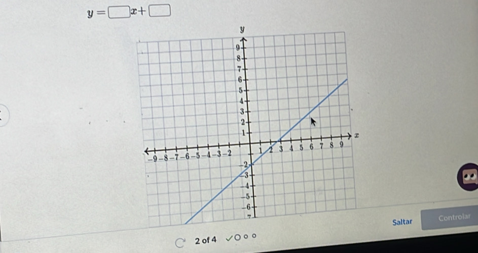 y=□ x+□
Saltar Controlar 
2 of 4