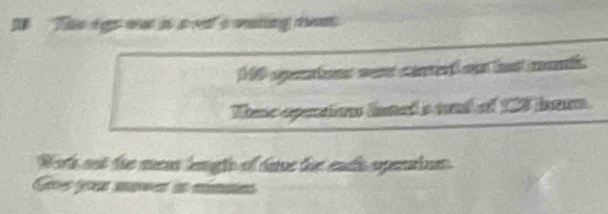 The i gs wat is a f i wating des 
Tane opeation laned s and of 128 ho. 
Work aot the mea lengts of tave for ends opertion. 
Ge you move as múmn