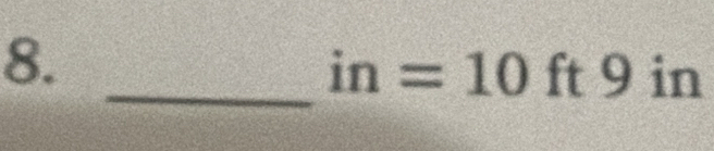 in=10 ft 9 in